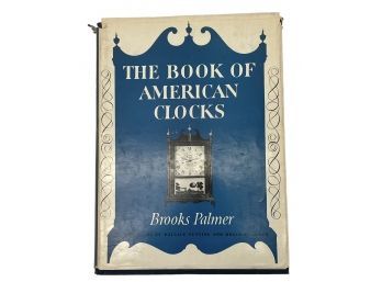 Author Signed 'The Book American Clocks' By Brooks Palmer