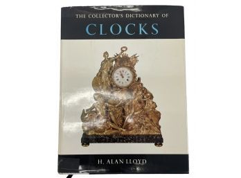 'The Collector's Dictionary Of Clocks' By H. Alan Lloyd