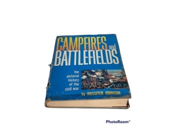 CAMPFIRES AND BATTLEFIELDS BY ROSSITER JOHNSON HARD COVER BOOK