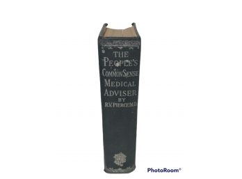 THE PEOPLES COMMON SENSE MEDICAL ADVISOR BOOK (1908) BY R.V. PIERCE M.D