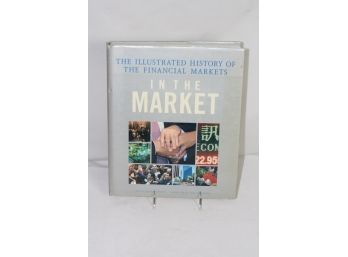 (#209) First Edition   In The Market: The Illustrated History Of Financial Market
