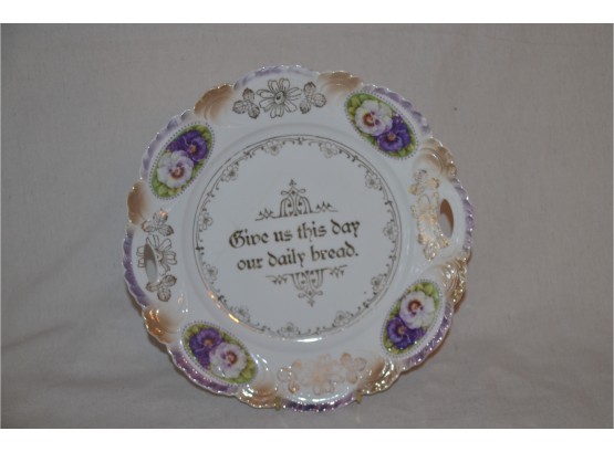 (#15B) Bavarian Pansey Decorative Plate 'Give Us This Day Our Daily Bread' 10.5'D