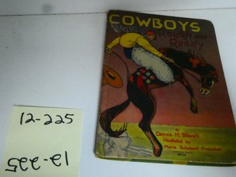 Hardcover Book -  Cowboys Rough And Ready, By Dennis H. Stovall / Whitman Publishing Co, 1929