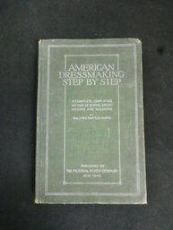 Hardcover Book -  American Dressmaking Step By Step, By Lydia Trattles Coates / Pictorial Review Co., 1917