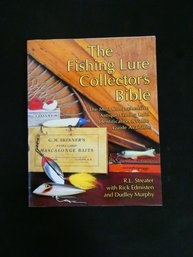 Softcover Book - The Fishing Lure Collector's Bible / By Richard L. Streater Et Al / Collector Books 1999