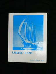 Sailing Rams, A History Of Sailing Ships Built In And Near Sussex County Delaware, By James E. Marvil /1974