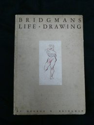 Bridgman's Life Drawing, By George B. Bridgman. Published By Edward C. Bridgman, New York, 1924 / First Ed