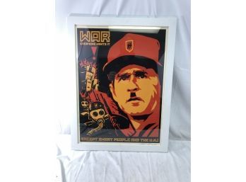 Signed Limited Edition Shepard Fairey Screen Print Poster / War Everyone Wants It Except For Smart People...'