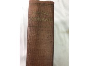 Naval Ordnance: A Textbook Prepared For The Use Of The Midshipmen Of The United States Naval Academy / 1939