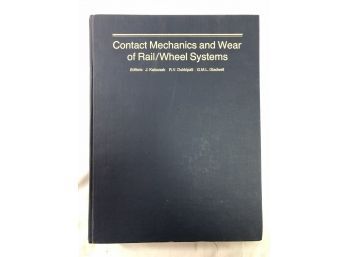 Contact Mechanics And Wear Of Rail/Wheel Systems / Published By University Of Waterloo Press, 1983