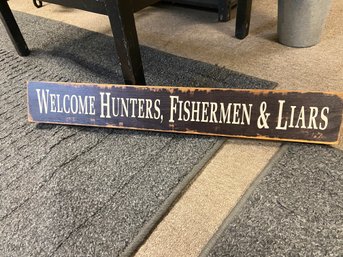 Hunters, Fisherman And Liars Sign