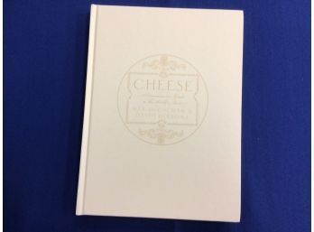 Cheese: A Connoisseurs Guide To The Worlds Best By Max McCalman David Gibbons