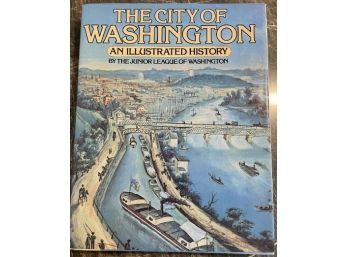 The City Of Washington: An Illistrated History
