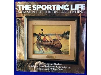 'The Sporting Life: A Passion For Hunting And Fishing' - Signed Copy