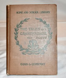 Tales Of A Grandfather: History Of Scotland Sir Walter Scott 1900