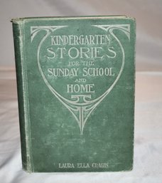 Kindergarten Stories For The Sunday School And Home By Laura Ella Cragin 1903