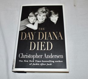 The Day Diana Died By Christopher Andersen First Edition