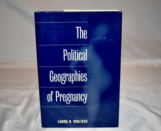 The Political Geographies Of Pregnancy Autographed By Author Laura Oliver To Anita Hill