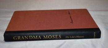 Grandma Moses My Life's History First Edition Edited By Otto Kallis