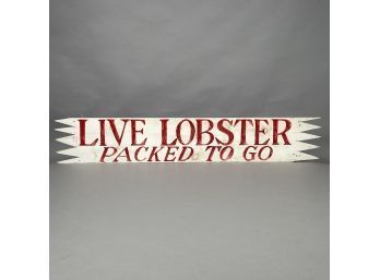 'LIVE LOBSTER PACKED TO GO' Store Sign, Twentieth Century