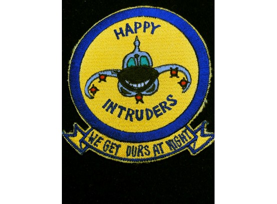 (P9) HAPPY INTRUDERS-WE GET OURS AT NIGHT EMBROIDERED PATCH-MEASURES APPROX. 4 INCHES ROUND