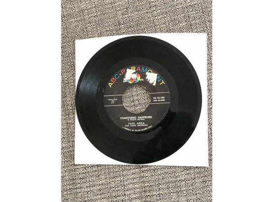 (R38) PAUL ANKA-45 RPM RECORD- 'MY HOME TOWN' AND 'SOMETHING HAPPENED'