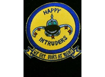 (P9) HAPPY INTRUDERS-WE GET OURS AT NIGHT EMBROIDERED PATCH-MEASURES APPROX. 4 INCHES ROUND
