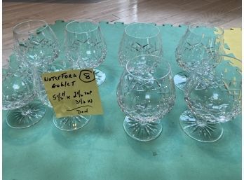 LOT OF EIGHT WATERFORD GOBLETS - BRANDY - 5.5' HIGH BY 3.5' WIDE