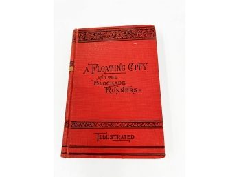 VINTAGE/ANTIQUE EDITION OF A FLOATING CITY AND THE BLOCKADE RUNNERS  BY JULES VERNE-1904 EDITION-SCHRIBNER