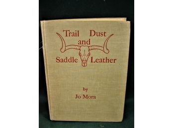 'Trail Dust &  Saddle Leather' , Written And Illustrated By Jo Mora, 1946, 1st Edition    (61)