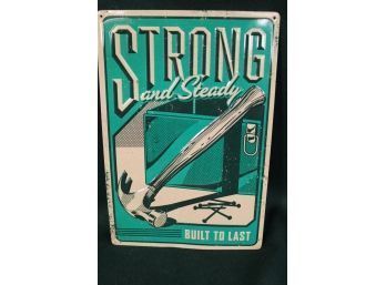 Embossed Tin 'Strong And Steady' Advertising Sign, 8'x 5.5'   (253)