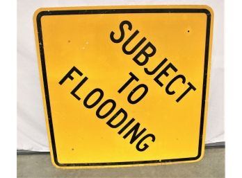 'Subject To Flooding' Metal Sign, 3'x 3'  (89)