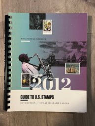 The Postal Service Guide To U.S. Stamps 2012