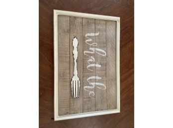 Wooden Wall Sign - What The Fork
