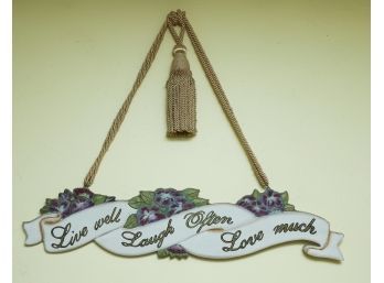 'Live Well Laught Often Love Much' Wooden Sign