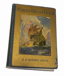 FIRST EDITION 1924 'Porto Bello Gold' By A. Howden Smith, First Printing.