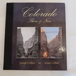 Colorado Then & Now Photo Book - Joseph & Grant Collier