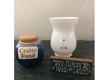 Cruise Fund Jar, Rae Dunn Vase And Primitive Wood Sign