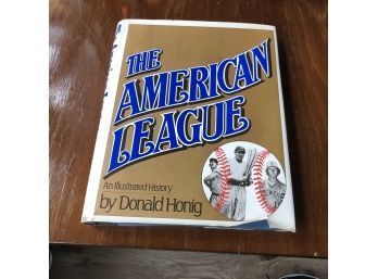 'The American League: An Illustrated History' Hardcover Book By Donald Honig