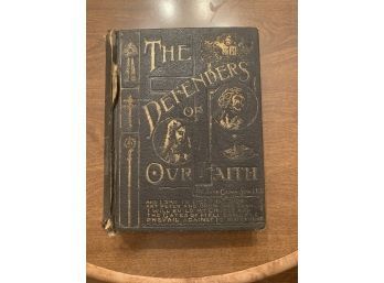 1894 Book 'Our Faith And Its Defenders' Catholic Questions By John Gilmary Shea