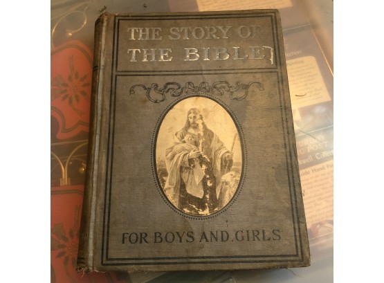 1905 'The Story Of The Bible For Boys And Girls' Illustrated