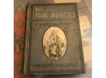 1905 'The Story Of The Bible For Boys And Girls' Illustrated