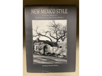 New Mexico Style A Source Book Of Traditional Architectural Details