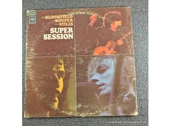 Mike Bloomfield, Al Kooper, Steve Stills, Super Session Record Album
