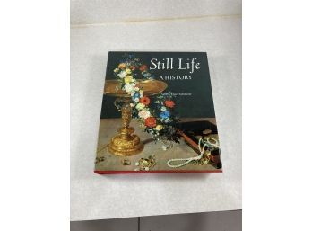 Hardcover Book: Still Life A History By Sybille Ebert-schifferer.