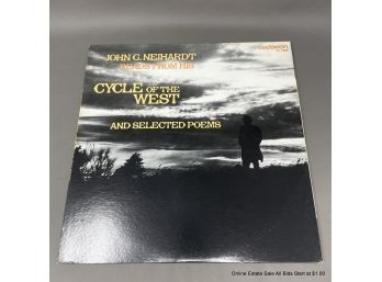 John G. Neihardt Reads From His Cycle Of The West And Selected Poems Record Album