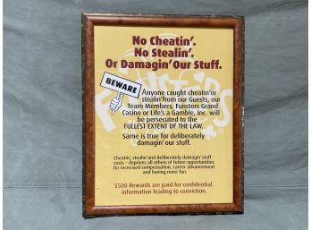 Framed Sign ' No Cheatin' No Stealin' Or Damagin' Our Stuff. '$500 Reward (#0075)