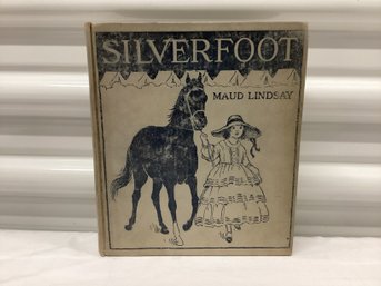 1924 First Edition Silverfoot Maud Lindsay