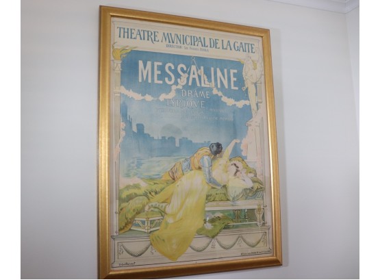 Messaline Original Vintage/old French Framed Poster Drame Lyrique In A Gold Tone Frame 39 Inches X 53 Inches