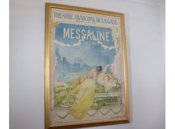 Messaline Original Vintage/old French Framed Poster Drame Lyrique In A Gold Tone Frame 39 Inches X 53 Inches